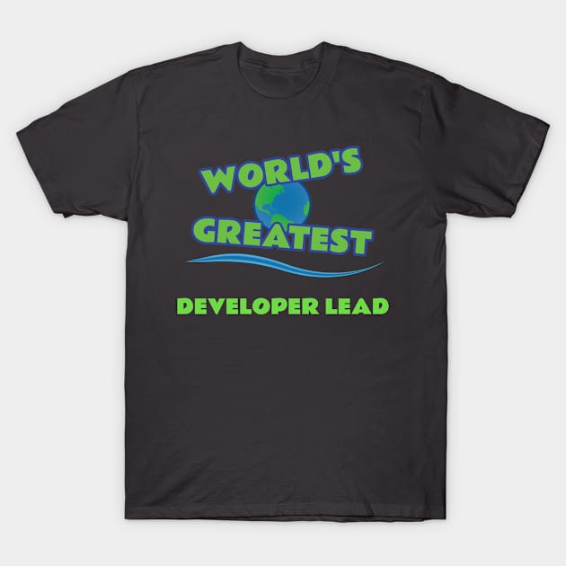 World's Greatest Developer Lead T-Shirt by emojiawesome